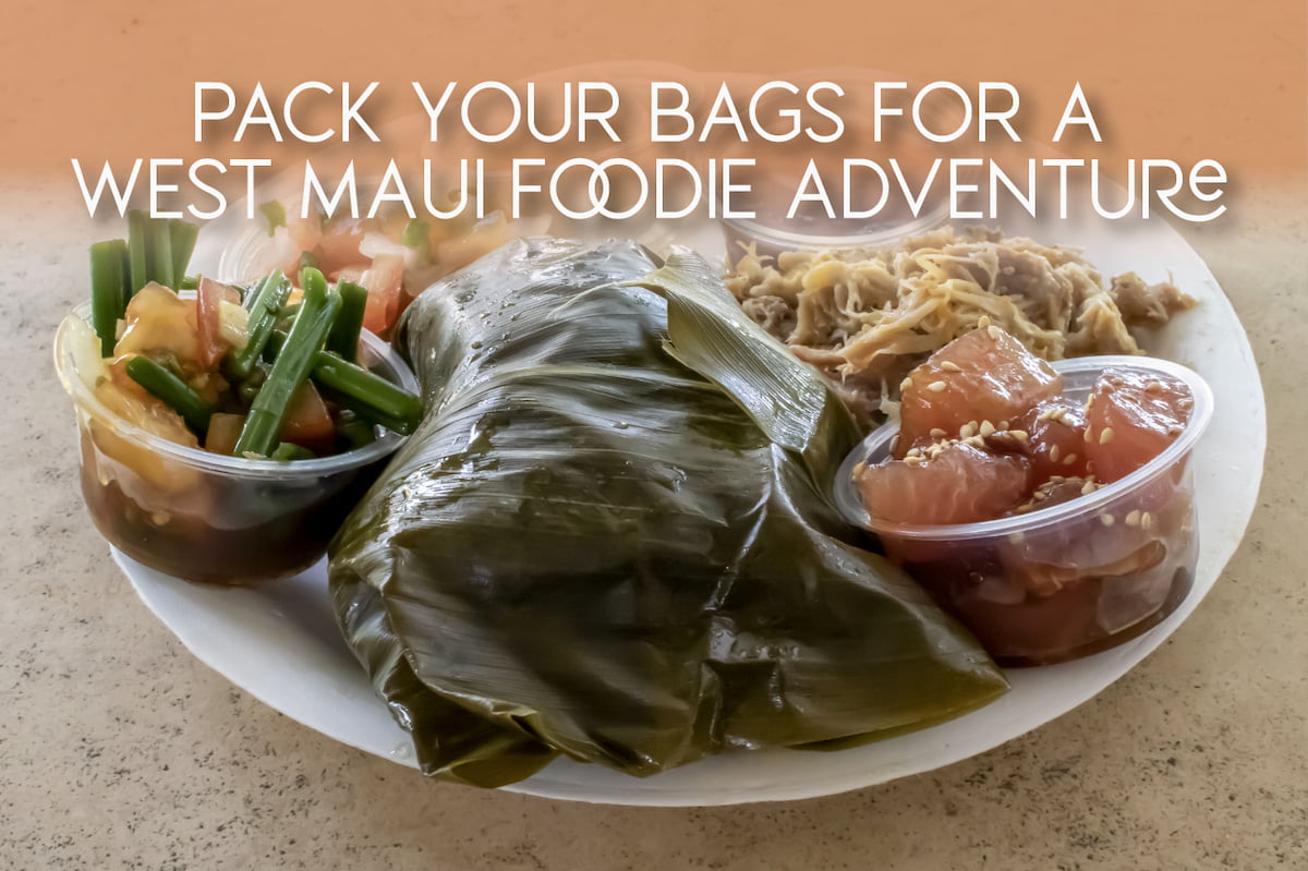 The Ultimate West Maui Foodie Adventure: Best Eats & Treats