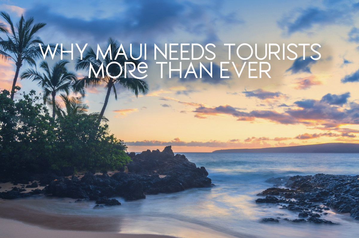 Recreating Paradise: Why Maui Needs Tourists More Than Ever